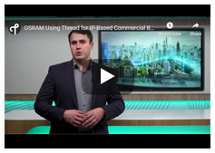 OSRAM Using Thread for IP-Based Commercial Building Use Cases
