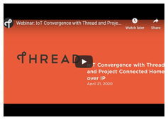 Webinar: IoT Convergence with Thread and Project Connected Home over IP